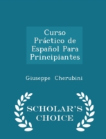 Curso Practico de Espanol Para Principiantes - Scholar's Choice Edition