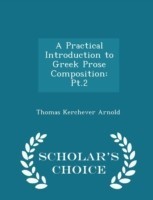 Practical Introduction to Greek Prose Composition