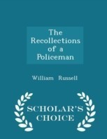 Recollections of a Policeman - Scholar's Choice Edition