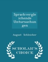 Sprachvergleichende Untursuchungen - Scholar's Choice Edition