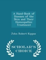 Hand-Book of Diseases of the Skin and Their Homeopathic Treatment - Scholar's Choice Edition