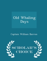 Old Whaling Days - Scholar's Choice Edition