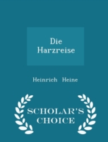 Harzreise - Scholar's Choice Edition