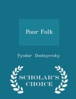 Poor Folk - Scholar's Choice Edition
