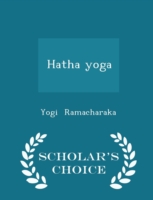 Hatha Yoga - Scholar's Choice Edition