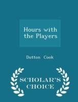 Hours with the Players - Scholar's Choice Edition