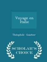 Voyage En Italie - Scholar's Choice Edition