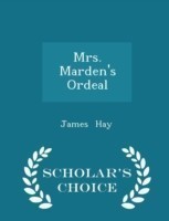 Mrs. Marden's Ordeal - Scholar's Choice Edition