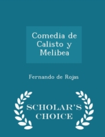 Comedia de Calisto y Melibea - Scholar's Choice Edition