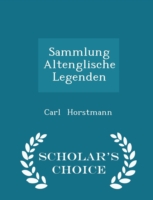 Sammlung Altenglische Legenden - Scholar's Choice Edition