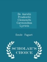 de Aurelii Prudentii Clemenits Carminibus Lyricis - Scholar's Choice Edition
