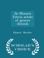 de Minucii Felicis Aetate Et Genere Dicendi - Scholar's Choice Edition