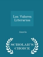 Valores Literarios - Scholar's Choice Edition