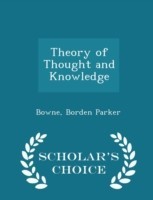 Theory of Thought and Knowledge - Scholar's Choice Edition