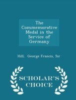 Commemorative Medal in the Service of Germany - Scholar's Choice Edition