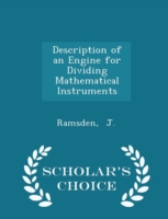 Description of an Engine for Dividing Mathematical Instruments - Scholar's Choice Edition