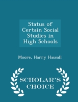 Status of Certain Social Studies in High Schools - Scholar's Choice Edition