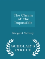 Charm of the Impossible - Scholar's Choice Edition