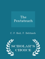 Pentateuch - Scholar's Choice Edition