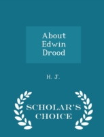 About Edwin Drood - Scholar's Choice Edition