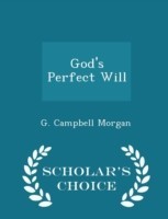 God's Perfect Will - Scholar's Choice Edition