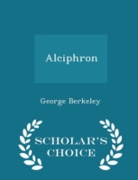 Alciphron - Scholar's Choice Edition