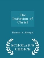 Imitation of Christ - Scholar's Choice Edition