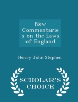 New Commentaries on the Laws of England - Scholar's Choice Edition