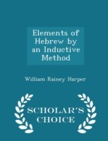 Elements of Hebrew by an Inductive Method - Scholar's Choice Edition