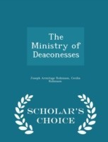 Ministry of Deaconesses - Scholar's Choice Edition