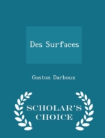 Des Surfaces - Scholar's Choice Edition