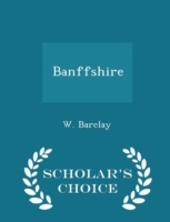 Banffshire - Scholar's Choice Edition