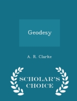 Geodesy - Scholar's Choice Edition