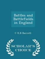 Battles and Battlefields in England - Scholar's Choice Edition