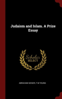 Judaism and Islam. A Prize Essay