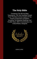 THE HOLY BIBLE: CONTAINING THE OLD AND N