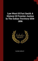 LAW WEST OF FORT SMITH A HISTORY OF FRON