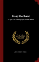 GREGG SHORTHAND: A LIGHT-LINE PHONOGRAPH