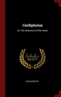 Cardiphonia: Or, The Utterance of the Heart