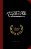 Agency and Trusts for Payment of Debts Under Private Arrangement