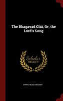 The Bhagavad Gï¿½tï¿½, Or, the Lord's Song