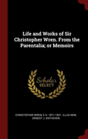 LIFE AND WORKS OF SIR CHRISTOPHER WREN.