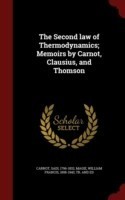 Second Law of Thermodynamics; Memoirs by Carnot, Clausius, and Thomson