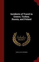 Incidents of Travel in Greece, Turkey, Russia, and Poland