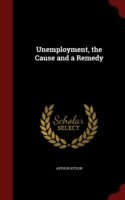 Unemployment, the Cause and a Remedy