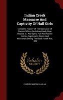 Indian Creek Massacre and Captivity of Hall Girls
