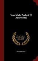 'Love Made Perfect' [2 Addresses]