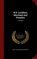 W.P. Lockhart, Merchant and Preacher