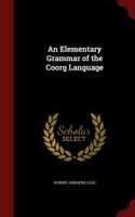 Elementary Grammar of the Coorg Language