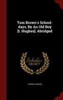 Tom Brown's School-Days, by an Old Boy [T. Hughes]. Abridged